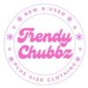 trendychubbz8